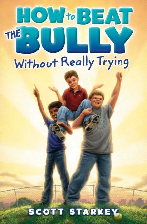 [Rodney Rathbone 01] • How to Beat the Bully Without Really Trying